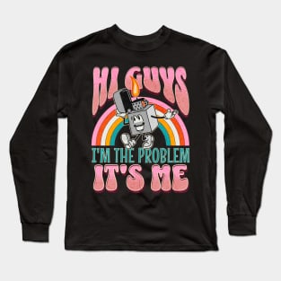 Hi Guys! I’m the Problem… It’s me. Long Sleeve T-Shirt